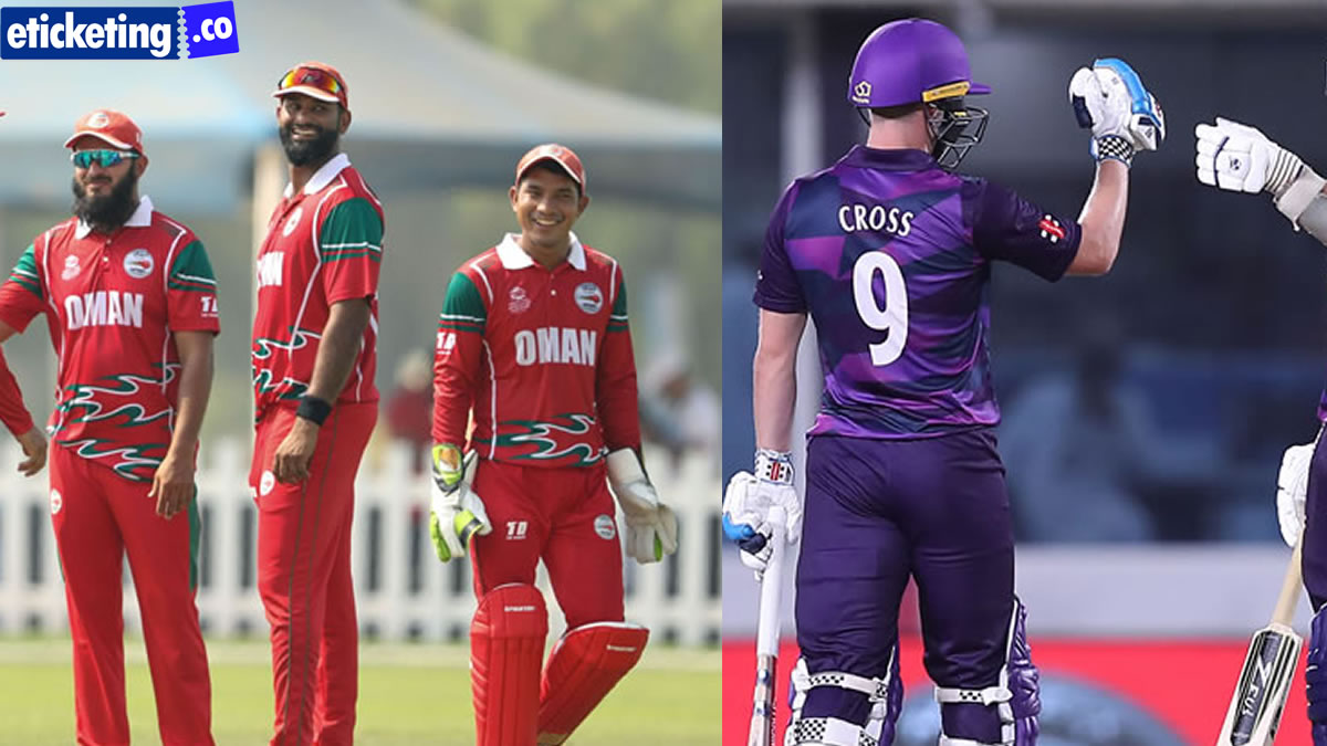Oman Vs Scotland Tickets | England Vs Scotland Tickets | T20 World Cup Tickets | T20 World Cup 2024 Tickets