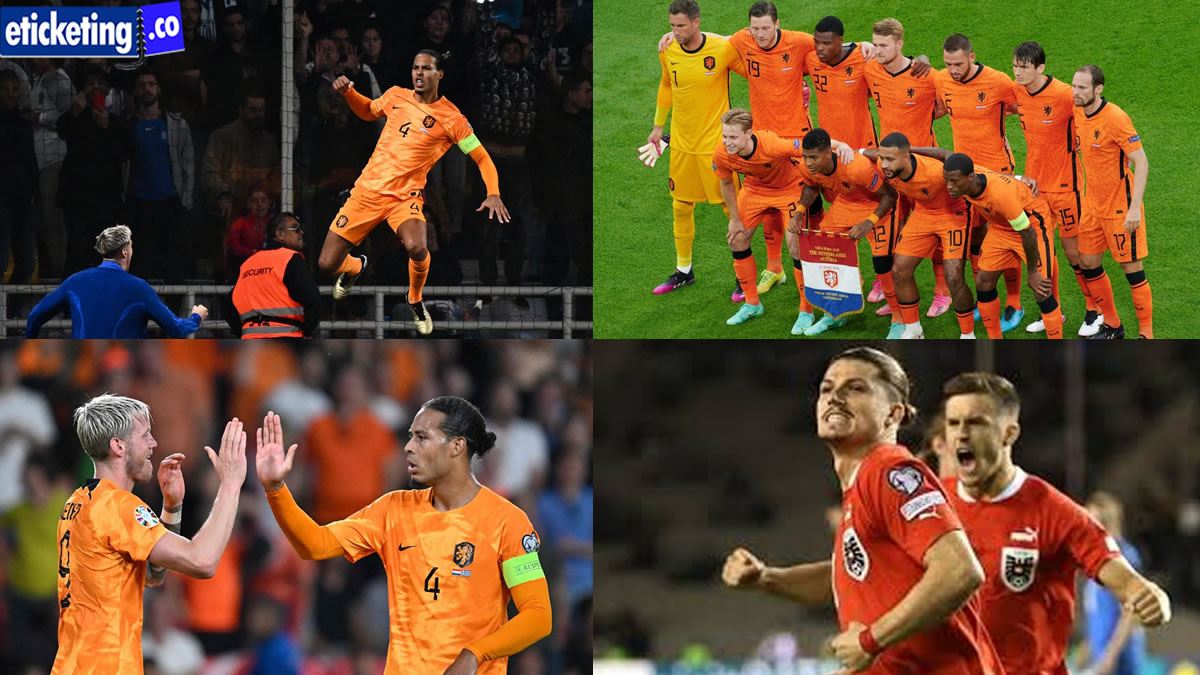 Netherlands vs Austria: Netherlands Face Familiar Foes in Euro Cup Germany Group D