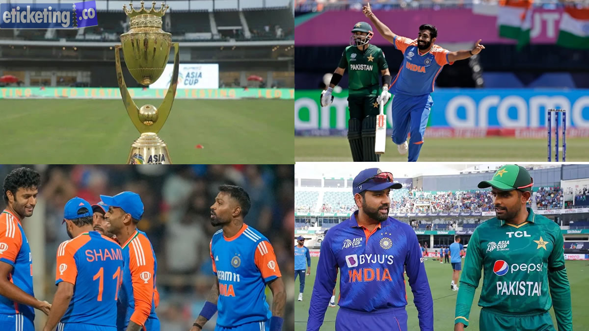 Asia Cup 2025 Tickets | Asia Cup Final Tickets India Vs Pakistan Tickets