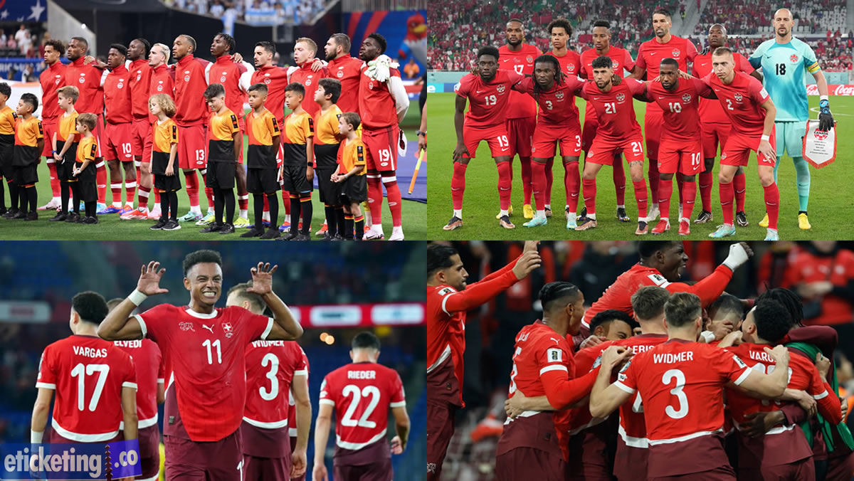 Canada vs Switzerland Tickets | Scocer World Cup Tickets | World Cup Tickets