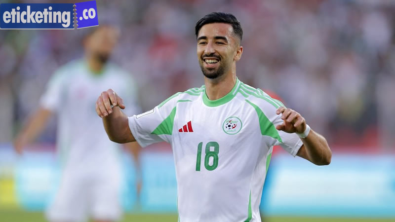 Algeria vs Austria Tickets: Algeria’s Road to FIFA World Cup 2026 Facing Tough Group Tests and Big Dreams
