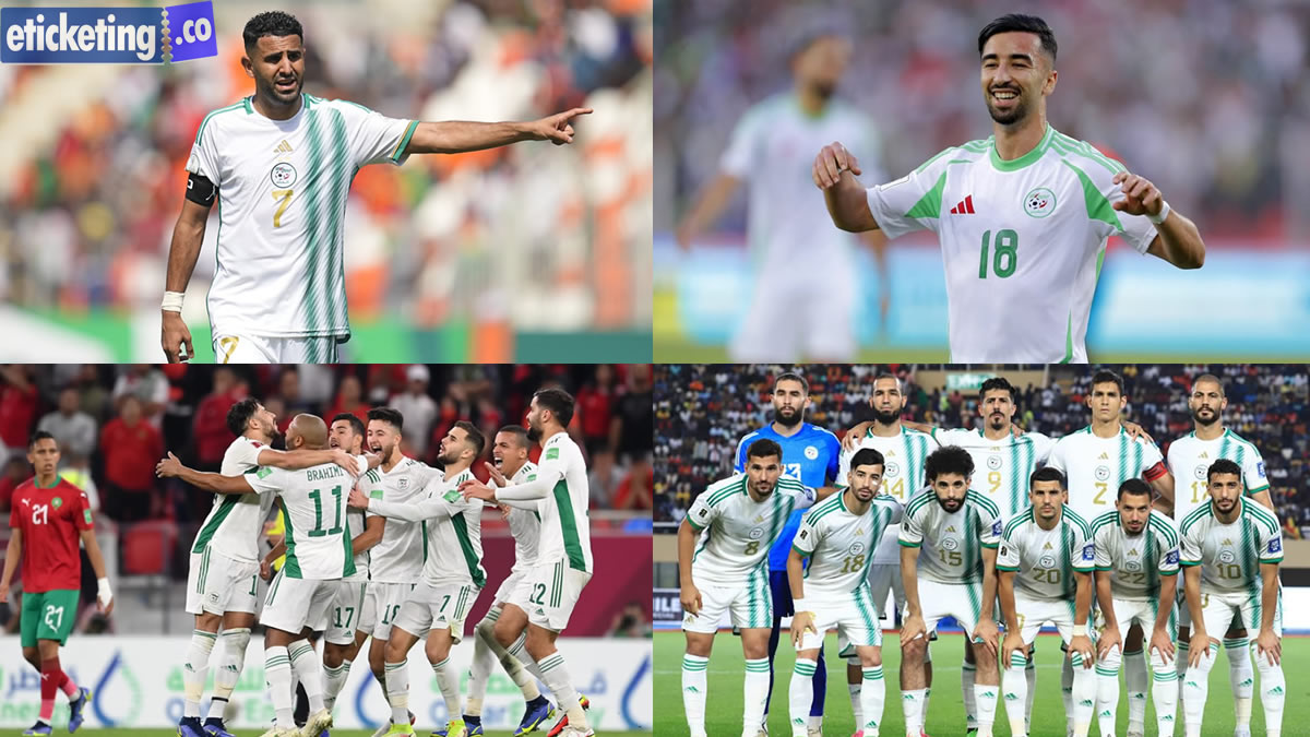 Algeria vs Austria Tickets: Algeria’s Road to FIFA World Cup 2026 with a Tough Group and Big Dreams Ahead