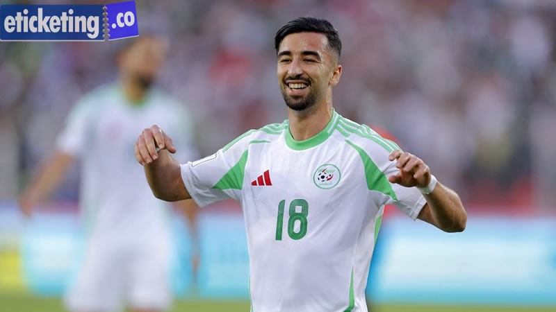 Algeria vs Austria Tickets: Mahrez Inspires Algeria in FIFA World Cup 2026 Journey